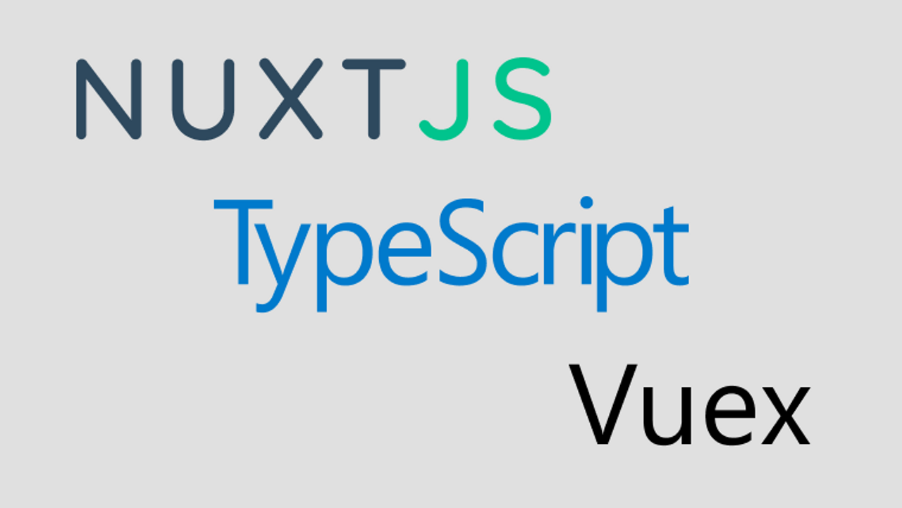Nuxt + TypeScript で Vuex を扱うために ～ vuex-module-decorators-thumbnail-thumbnail